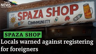 Spaza Shop Registration Deadline  Locals warned against registering for foreigners [upl. by Prisca18]