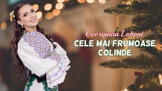 Georgiana Lobont  CELE MAI MINUNATE COLINDE 🎄 MIX 2 ORE ✨ [upl. by Autumn285]