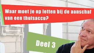 76 Waar moet je op letten bij de aanschaf van een thuisbatterij [upl. by Anjanette938]