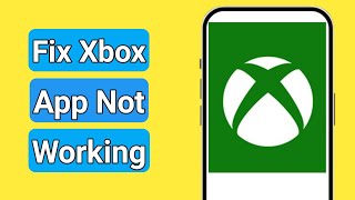 How to Fix Xbox App Not Working Not Loading [upl. by Radack]