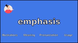 EMPHASIS  Meaning and Pronunciation [upl. by Rusert]