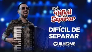 Guilherme Dantas  Difícil De Separar DVD Oficial em São Raimundo Nonato  PI [upl. by Drexler]