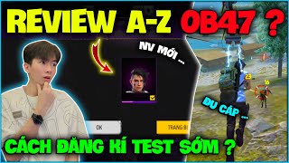 OB47 Vào Được Rồi Kìa Anh Em  NTN Review AZ Và Hướng Dẫn Đăng Kí Test Sớm OB47 [upl. by Akinimod]