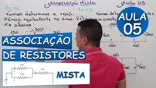 Associação de Resistores Mista  Aula 05 [upl. by Amos969]