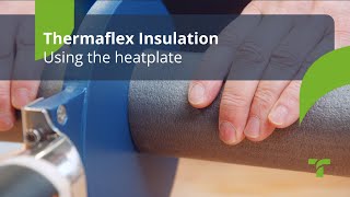 Using the heatplate  Thermaflex Insulation EN [upl. by Sone]