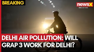 Delhi Air Pollution  Will GRAP 3 Work for Delhi  AQI Reaches Above 600  NewsX [upl. by Ydde213]