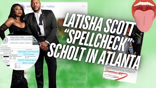 SCHOLT IN ATLANTA  LATISHA SCOTT CAN’T SPELL WIFEY [upl. by Cthrine]