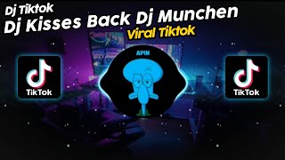 DJ KISSES BACK DJ MUNCHEN VIRAL TIK TOK TERBARU 2023 [upl. by Assel]