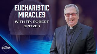 The INCREDIBLE Details of Eucharistic Miracles wFr Robert Spitzer  Chris Stefanick Show [upl. by Eylloh443]