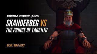 Skanderbeg Vs The Prince of Taranto Albanian Subtitles [upl. by Candy]