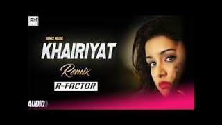 Khairiyat  Remix  R Factor  Chhichhore  Arijit Singh  Sushant Shraddha [upl. by Hobie]