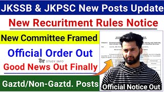 JKSSB amp JKPSC New Posts Notice 2024  New Recuritment Rules Notice Out  JKGAD New Notice Out [upl. by Arorua]