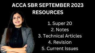 ACCA SBR SEPTEMBER 2023 SUPER 20 QUESTIONS  CURRENT ISSUES  NOTES  TECHNICAL ARTICLES [upl. by Airat]