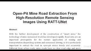 Open Pit Mine Road Extraction From High Resolution Remote Sensing Images Using RATT UNet [upl. by Valorie]