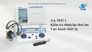 How to use Audiometer RION AAM1C1 Vietnamese ver01 [upl. by Cammy681]