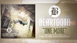 Beartooth  One More Audio [upl. by Elyagiba]