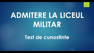 Admitere la Liceul Militar  Test de cunostinte  Matematica  Subiecte rezolvate [upl. by Dragoon]