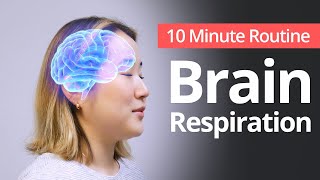 Brain Respiration  10 Minute Daily Routines [upl. by Sukey257]