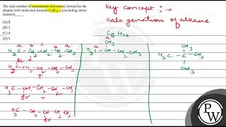 The total number of monobromo derivatives formed by the alkanes with molecular formula \\mathrm [upl. by Standush57]