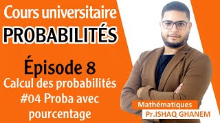 Probabilités  Probabilités avec Pourcentage Partie 2 EP04 [upl. by Nnylatsirk]