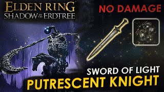 Putrescent Knight No Damage Deflect Sword of Light Elden Ring DLC boss fight [upl. by Wooldridge]