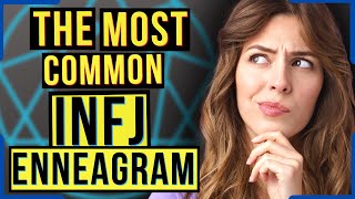 The MOST Common INFJ Enneagram Type [upl. by Herries]