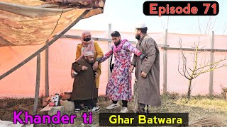 Khander Ti Ghar Batwara  Part 71  Kashmiri Drama [upl. by Valenba]