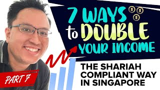 7 Ways To Double Your Income The Shariah Compliant Way In Singapore Part 7 [upl. by Caniff]