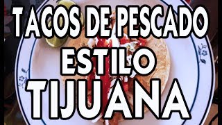 COMO HACER TACOS DE PESCADO ESTILO TIJUANA El Rincón Del Sabor [upl. by Sokim]