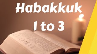 Habakkuk 1 to 3  KJV Dramatized audio [upl. by Gaylord]