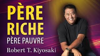 Père riche père pauvre Robert T Kiyosaki Livre audio [upl. by Neivad]