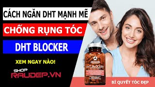 Review Mở Hộp DHT Blocker  Trị Hói Rụng Tóc [upl. by Erdnoid]