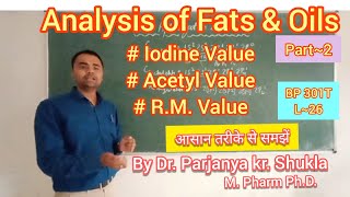 Analysis of Fats amp Oils  Part2  Iodine Value  Acetyl Value  ReichertMeissl Value BP 301T L26 [upl. by Hannej]