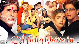 Mohabbatein 2000 Full Movie  Shah Rukh Khan  Amitabh Bachchan  Aishwarya Rai  Review amp Facts [upl. by King]