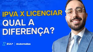 IPVA X LICENCIAMENTO QUAL A DIFERENÇA E A IMPORTÂNCIA DE ESTAR SEMPRE EM DIA [upl. by Beitnes]