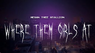 megan thee stallion  where them girls at  sped up  lyrics [upl. by Placida135]