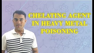 CHELATING AGENT IN HEAVY METAL POISONING  GPAT  NIPER  PHARMACIST [upl. by Alyt428]