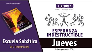 Escuela Sabática  Jueves 11 de agosto del 2022  Lección Adultos [upl. by Enirolf904]