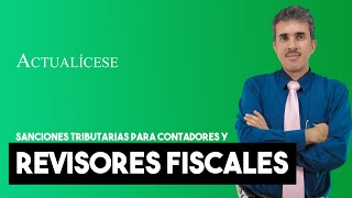 Sanciones tributarias para contadores y revisores fiscales [upl. by Eeryt]