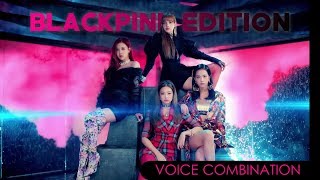 VOICE COMBINATION  BLACKPINK UPDATED VER [upl. by Asetal]