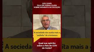 SOCIEDADE NÃO ACEITA MAIS A quotSAIDINHAquot DIZ GOVERNADOR DE GOIÁS BRASILEIRO ESTÁ AMEAÇADO [upl. by Ronica]