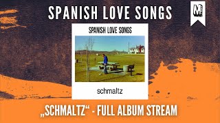 SPANISH LOVE SONGS quotSchmaltzquot Full Album Stream Uncle M [upl. by Ennahgem641]