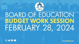 NHCS Board of Ed Budget Work Session  Feb 28 2024 [upl. by Dnalyk536]