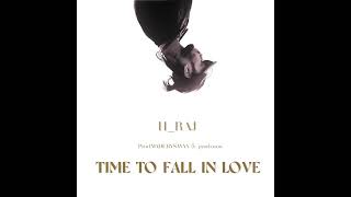 HRAJ  TIME TO FALL IN LOVE ProdMADEBYSAVYY amp prodoson [upl. by Ecitnirp699]