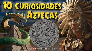 10 Cosas Sorprendentes de los Aztecas que no Sabias [upl. by Emilie]