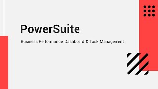 PowerSuite Business Dashboard and Task Management [upl. by Yrahca814]