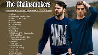 The Chainsmokers Greatest Hits Full Album 2020  The Chainsmokers Best Songs Playlist 2020 [upl. by Dett]