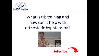 What is tilt training and how can it help with orthostatic hypotension  MSA Coalition [upl. by Ailero666]