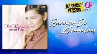 Karaoke MV  Siti Nurhaliza  Beradu Di Khayalan Official Video Karaoke  Karaoke Version [upl. by Nayarb]