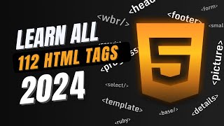 Complete HTML Tag Course Learn Every Single HTML5 Tag 2024 [upl. by Adur]